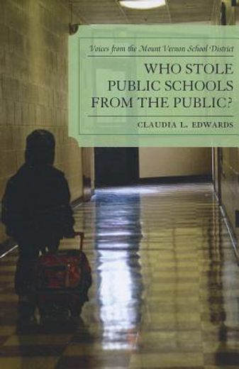 who stole public schools from the public?,voices from the mount vernon school district