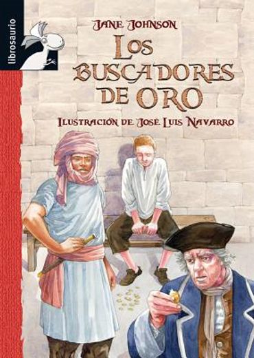 Los buscadores de oro (Librosaurio + 10 Años) (in Spanish)