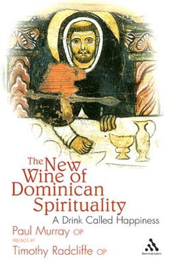 the new wine of dominican spirituality,a drink called happiness