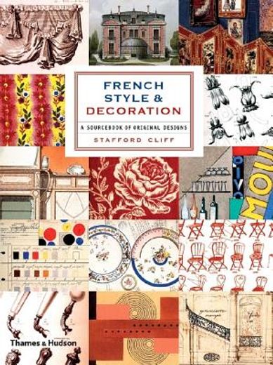 French Style and Decoration: A Sourcebook of Original Designs (en Inglés)