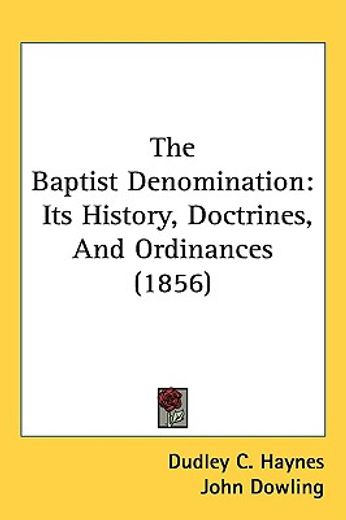 the baptist denomination,its history, doctrines, and ordinances