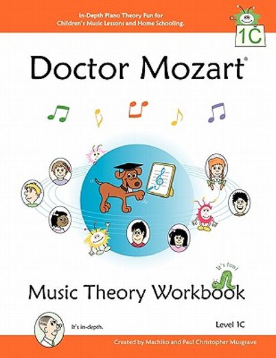 doctor mozart music theory workbook level 1c: in-depth piano theory fun for children ` s music lessons and home schooling - highly effective for beginn