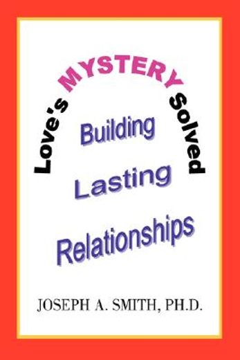 love´s mystery solved,building lasting relationships