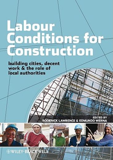 Labour Conditions for Construction: Building Cities, Decent Work and the Role of Local Authorities (en Inglés)