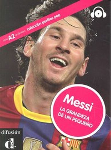Colección Perfiles Pop. Messi. La grandeza de un pequeño + CD