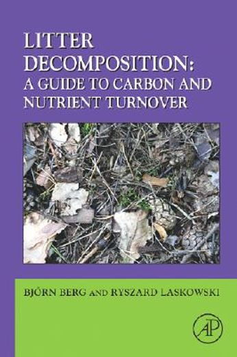 litter decomposition,a guide to carbon and nutrient turnover