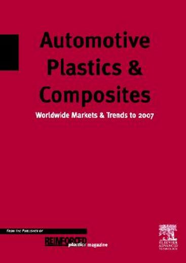 automotive plastics & composites,worldwide markets & trends to 2007