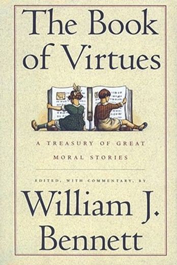 the book of virtues,a treasury of great moral stories