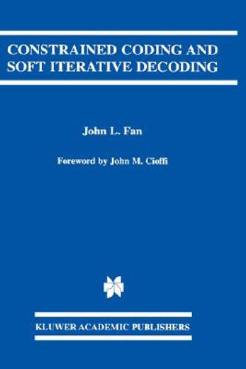 constrained coding and soft iterative decoding (in English)