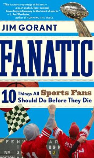 fanatic,ten things all sports fans should do before they die