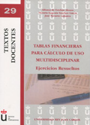 Tablas financieras para cálculo de uso multidisciplinar: Ejercicios resueltos (Colección Textos Docentes)