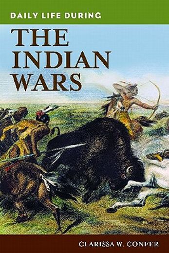 daily life during the indian wars