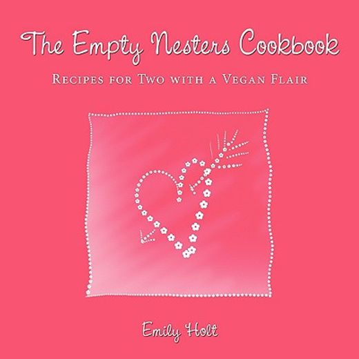the empty nesters cookbook,recipes for two with a vegan flair (en Inglés)