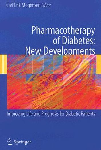 pharmacotherapy of diabetes: new developments,improving life and prognosis for diabetic patients