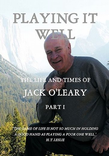 playing it well,the life and times of jack o`leary