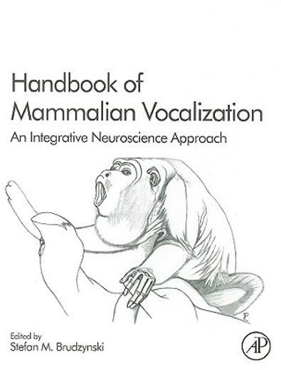 handbook of mammalian vocalization,an integrative neuroscience approach