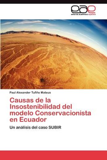 causas de la insostenibilidad del modelo conservacionista en ecuador (in Spanish)