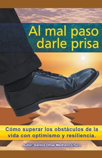 Al mal paso darle prisa. (in Spanish)