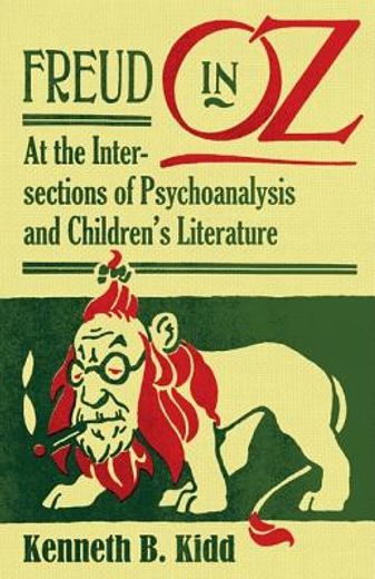 freud in oz,at the intersections of psychoanalysis and children`s literature