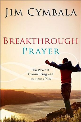 breakthrough prayer,the secret of receiving what you need from god (in English)