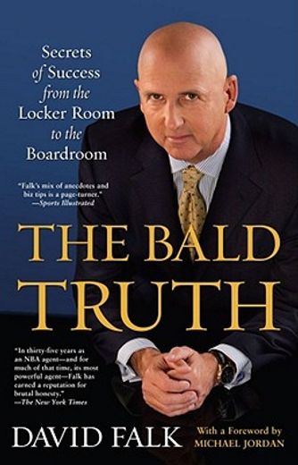 the bald truth,secrets of success from the locker room to the boardroom