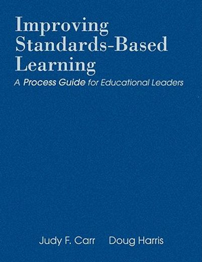 improving standards-based learning,a process guide for educational leaders