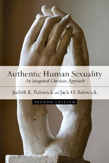 authentic human sexuality,an integrated christian approach