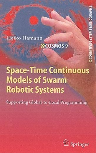 space-time continuous models of swarm robotic systems,supporting global-to-local programming