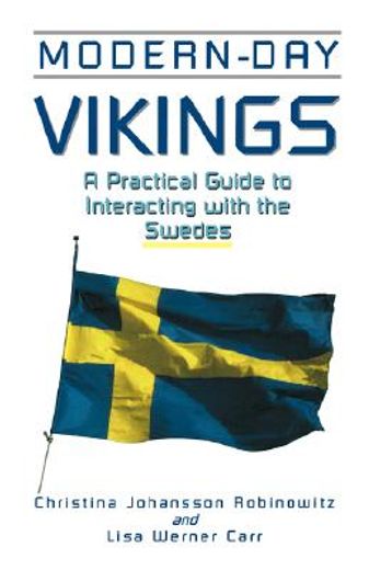 modern-day vikings,a practical guide to interacting with the swedes (en Inglés)