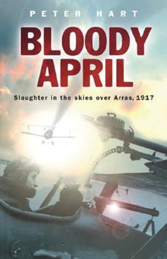 bloody april,slaughter in the skies over arras, 1917