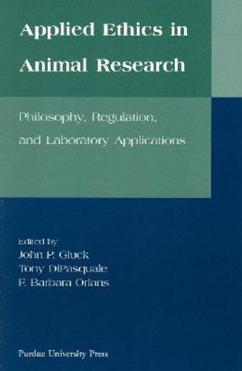applied ethics in animal research,philosophy, regulation, and laboratory applications