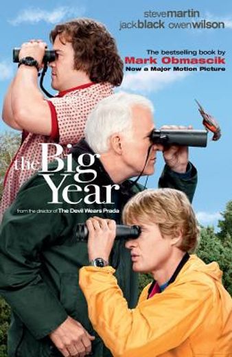 the big year,a tale of man, nature, and fowl obsession (en Inglés)