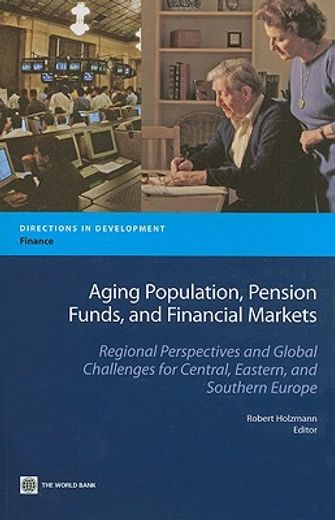 aging population, pension funds, and financial markets,regional perspectives and global challenges for central, eastern and southern europe