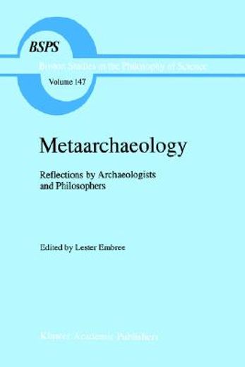 metaarchaeology,reflections by archaeologists and philosophers