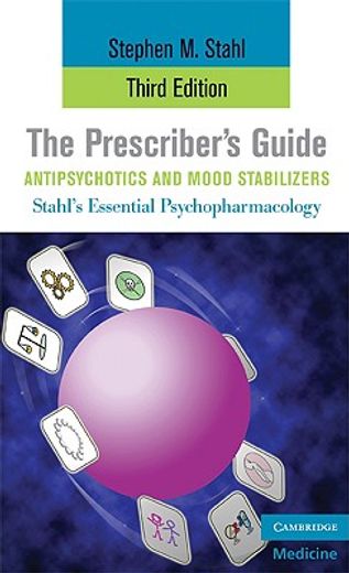 essential psychopharmacology,the prescriber´s guide, antipsychotics and mood stabilizers (en Inglés)