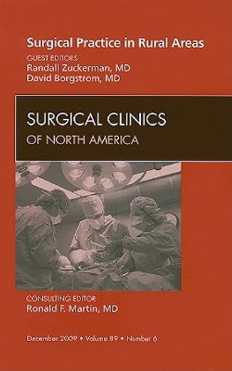 Surgical Practice in Rural Areas, an Issue of Surgical Clinics: Volume 89-6