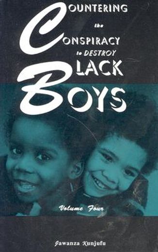 countering the conspiracy to destroy black boys