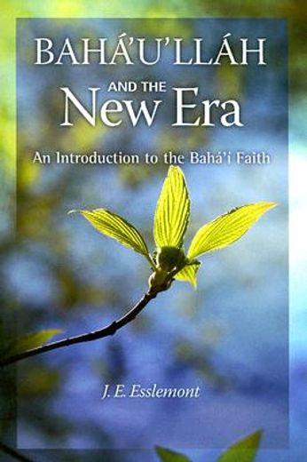 baha´u´llah and the new era,an introduction to the baha´i faith