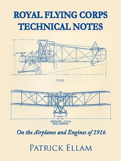 royal flying corps technical notes,on the airplanes and engines of 1916