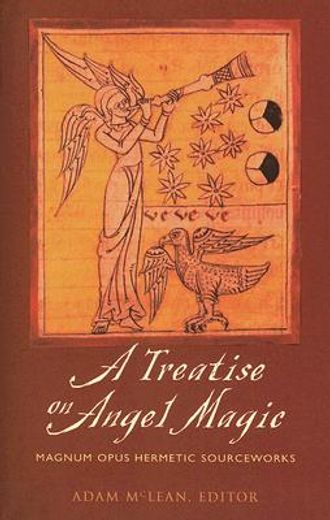 a treatise on angel magic,magnum opus hermetic sourceworks