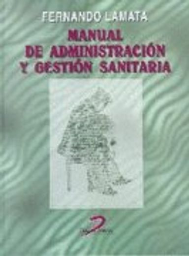 manual de administración y gestión sanitaria (in Spanish)