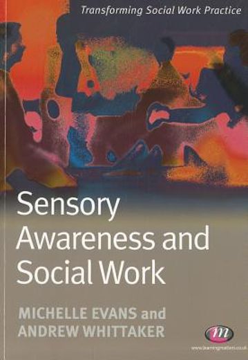 Sensory Awareness and Social Work (en Inglés)