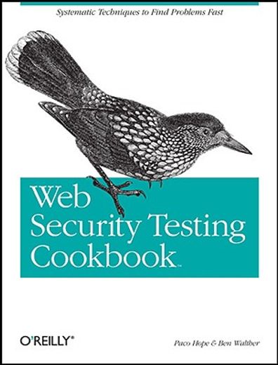 web security testing cookbook,systematic techniques to find problems fast