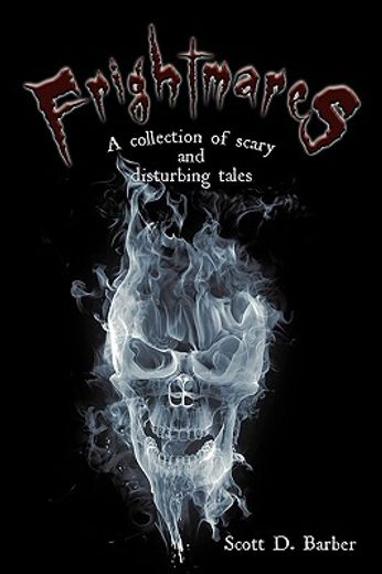 frightmares,a collection of scary and disturbing tales (en Inglés)