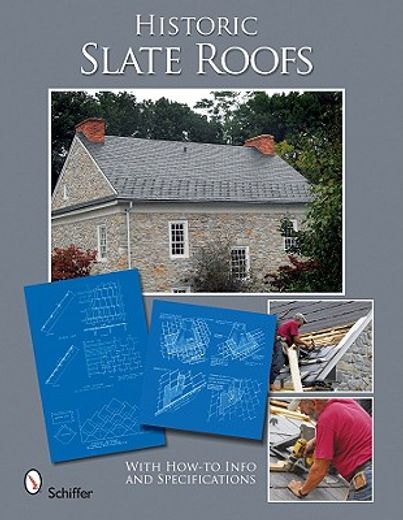 historic slate roofs,with how-to info and specifications