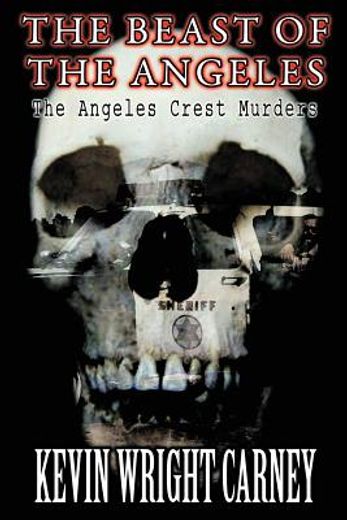 the beast of the angeles,the angeles crest murders
