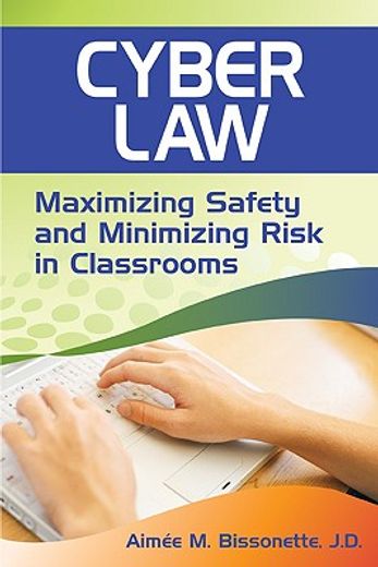 cyber law,maximizing safety and minimizing risk in classrooms