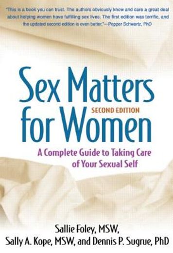 Sex Matters for Women: A Complete Guide to Taking Care of Your Sexual Self (en Inglés)