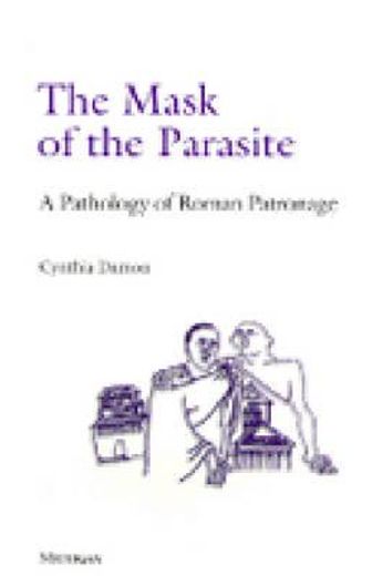 the mask of the parasite,a pathology of roman patronage