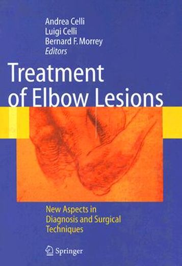 Treatment of Elbow Lesions: New Aspects in Diagnosis and Surgical Techniques (in English)